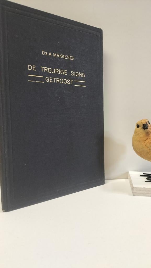 Makkenze, Ds. A.; De treurige Sions getroost, Ophalen of Verzenden, Gelezen, Christendom | Protestants