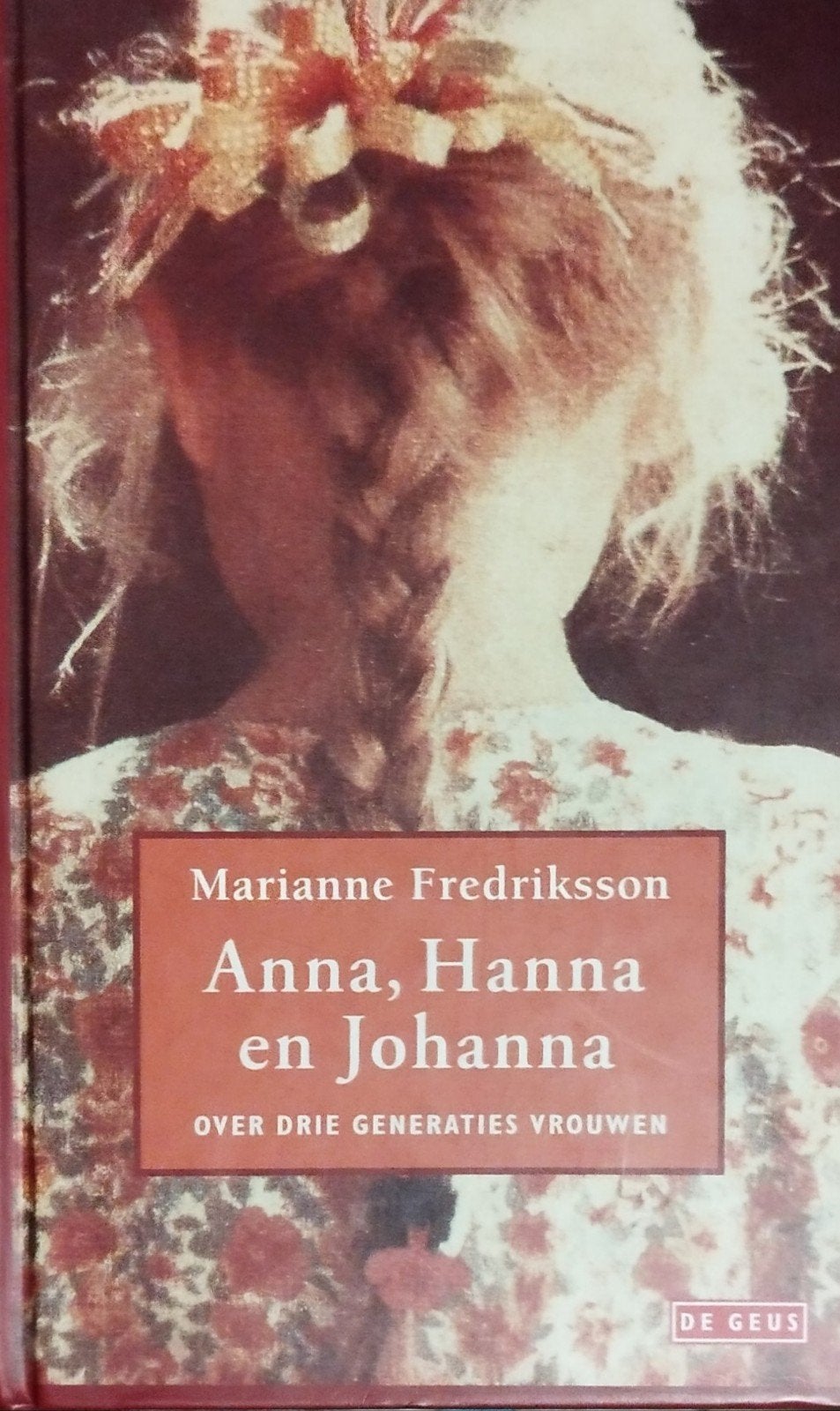 Anna, Hanna en Johanna - Marianne Fredriksson, Boeken, Nieuw, Ophalen of Verzenden, Marianne Fredriksson, Nederland