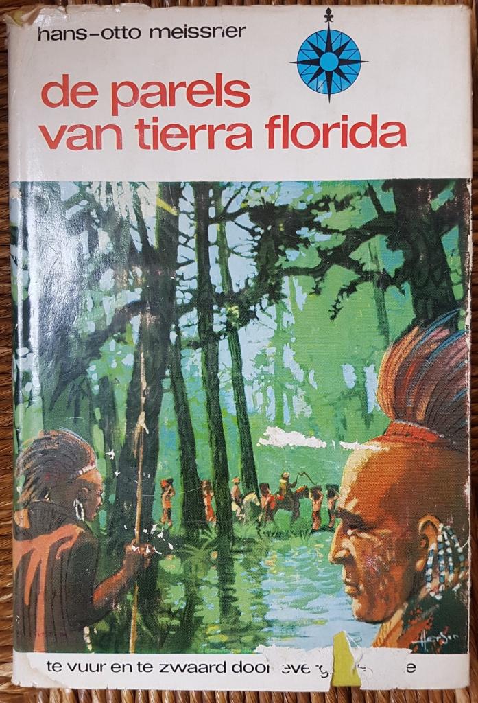 De parels van Tierra Florida - Hans-Otto Meissner - IGST, Boeken, Reisverhalen, Ophalen of Verzenden, Gelezen, Hans-Otto Meissner