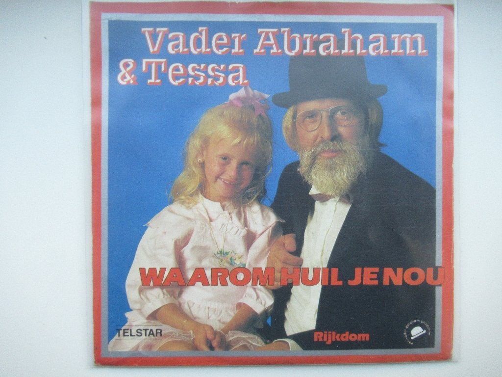 VADER ABRAHAM EN TESSA # RIJKDOM/WAAROM HUIL JE NOU, Fotohoes, 7 inch, Ophalen of Verzenden, Zo goed als nieuw