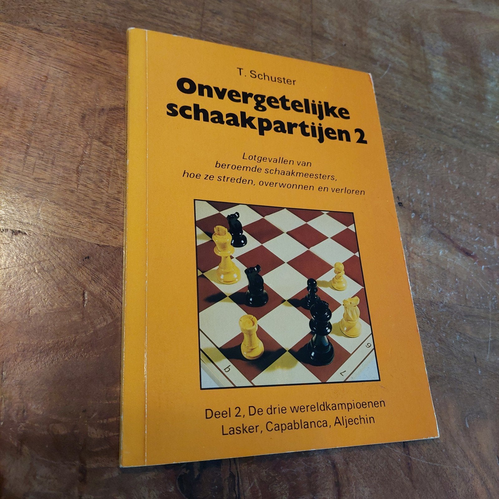 Onvergetelijke Schaakpartijen 2 - T. Schuster, Ophalen of Verzenden, Gelezen, T. Schuster