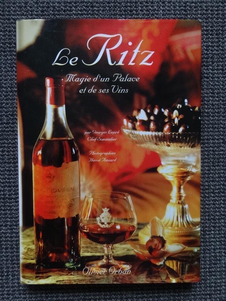Le Ritz. Magie d'un Palace et de ses Vins. Georges Lepré, Boeken, Kookboeken, Verzenden, Zo goed als nieuw, Frankrijk, Overige typen