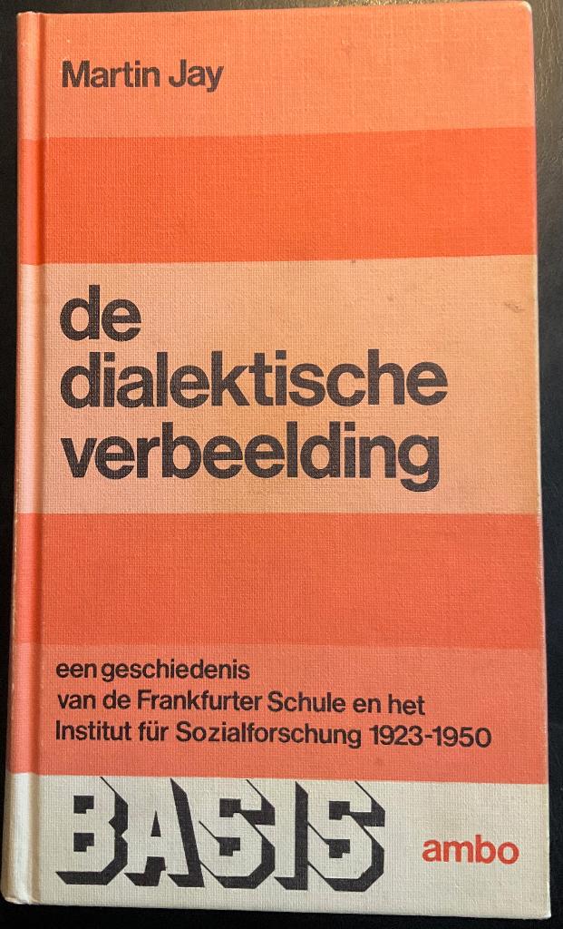 De dialectische verbeelding, Gelezen, M. Jay, Ophalen of Verzenden, Cultuurfilosofie