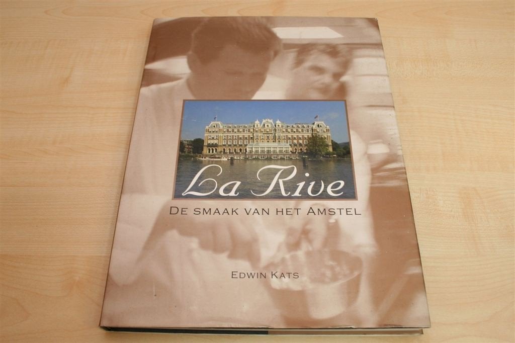 La Rive [Amstel Hotel] — Michelin-recepten Edwin Kats, Ophalen of Verzenden, Gelezen, Italië