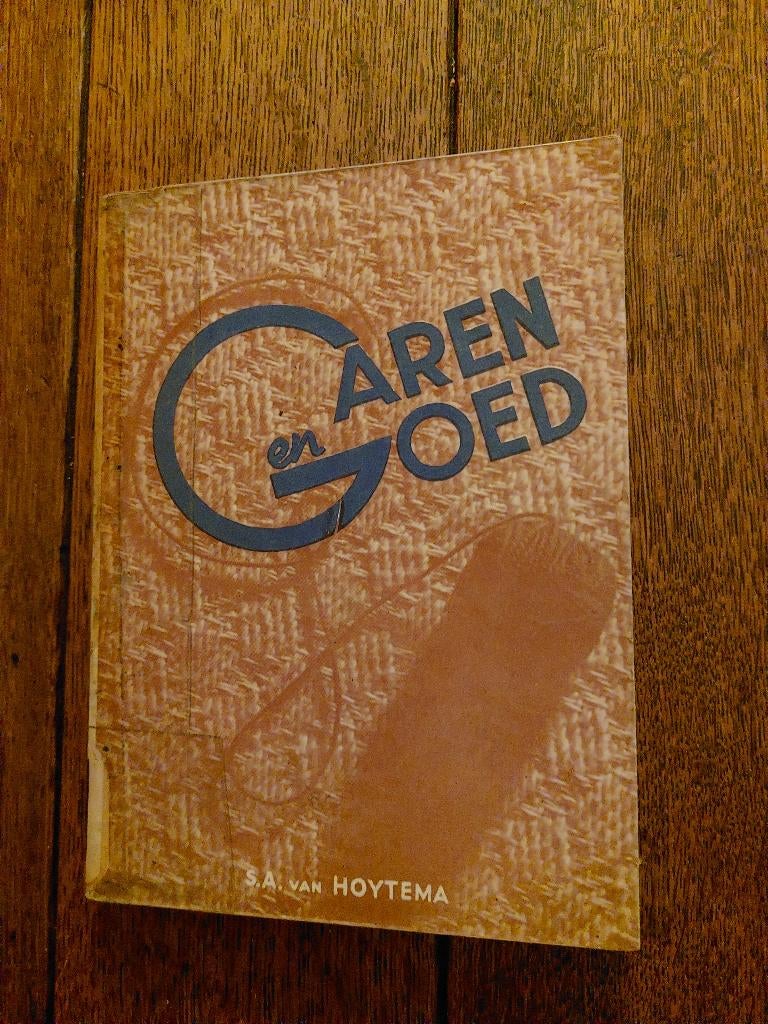 GAREN EN GOED S.A. van Hoytema- ( kennis van G en G), Ophalen of Verzenden, Gelezen, Overige onderwerpen
