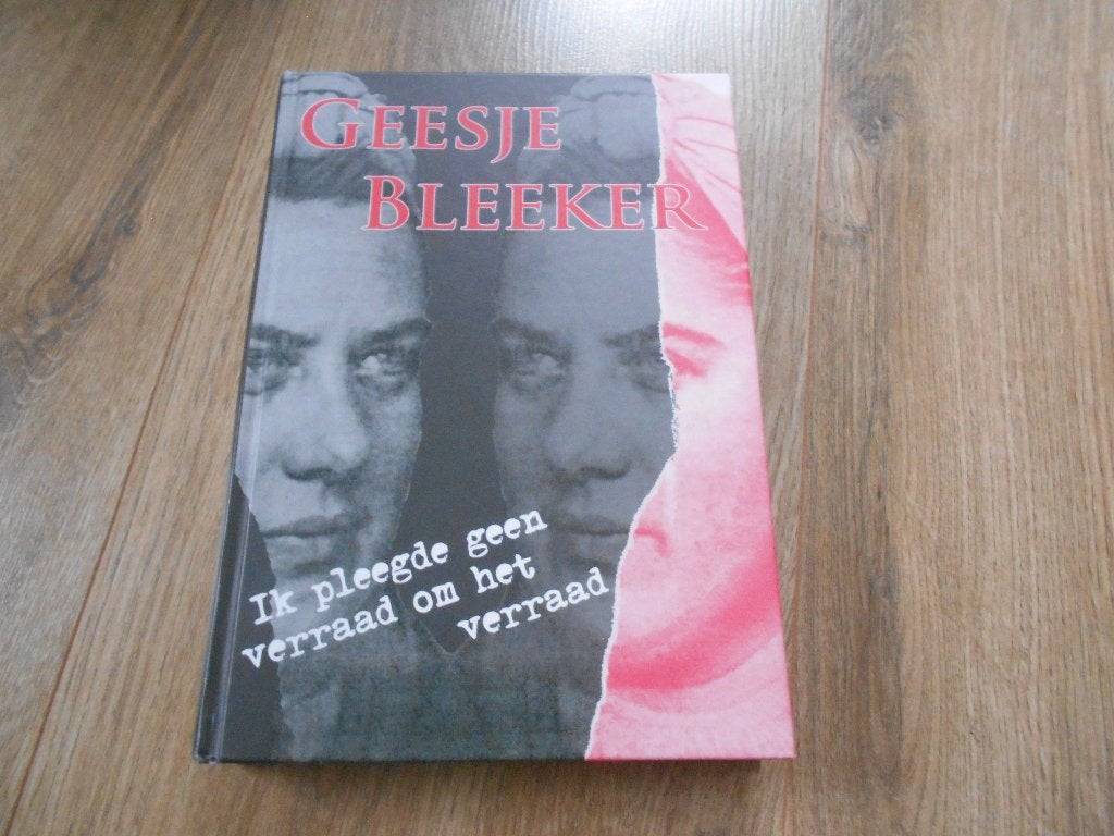 Geesje Blekker Ik pleegde geen verraad om het verraad, Ophalen of Verzenden, Tweede Wereldoorlog, Zo goed als nieuw, Overige onderwerpen