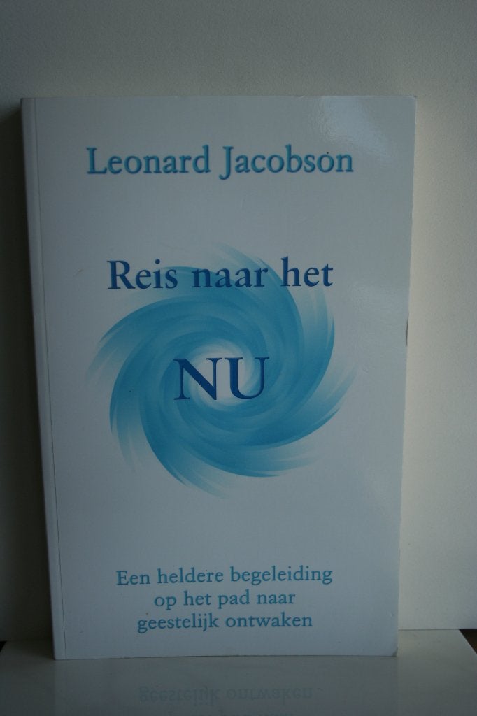 Leonard Jacobson - Reis naar het nu, Achtergrond en Informatie, Spiritualiteit algemeen, Ophalen of Verzenden, Zo goed als nieuw