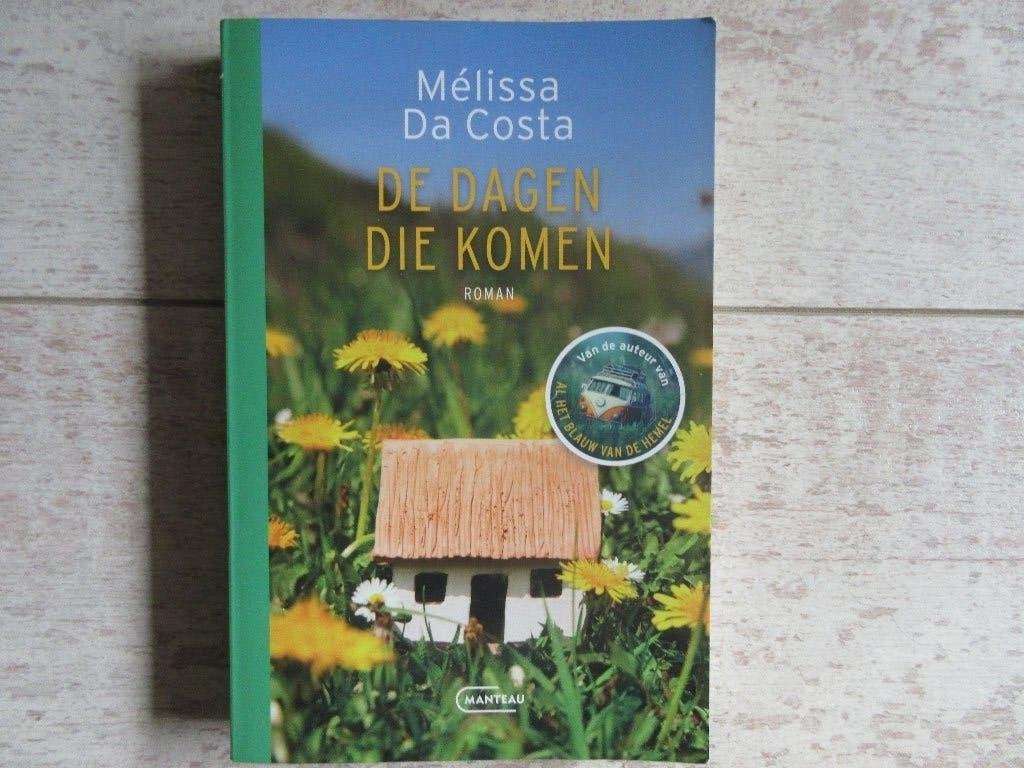 Mélissa Da Costa - De dagen die komen, Boeken, Ophalen of Verzenden, Zo goed als nieuw, Mélissa Da Costa, Europa overig