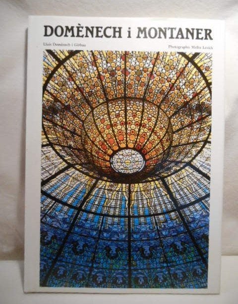 Domènech i Montaner - architect van Catalaanse Art Nouveau, Ophalen of Verzenden, Zo goed als nieuw, Architecten, Domènech i Girbau/ Melva Lebick