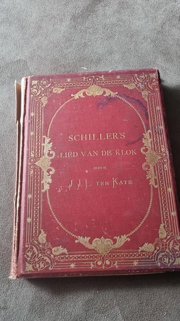 Schiller's Lied van de Klok - J.J.L. ten Kate (1878), Ophalen of Verzenden, J.J.L. ten Kate