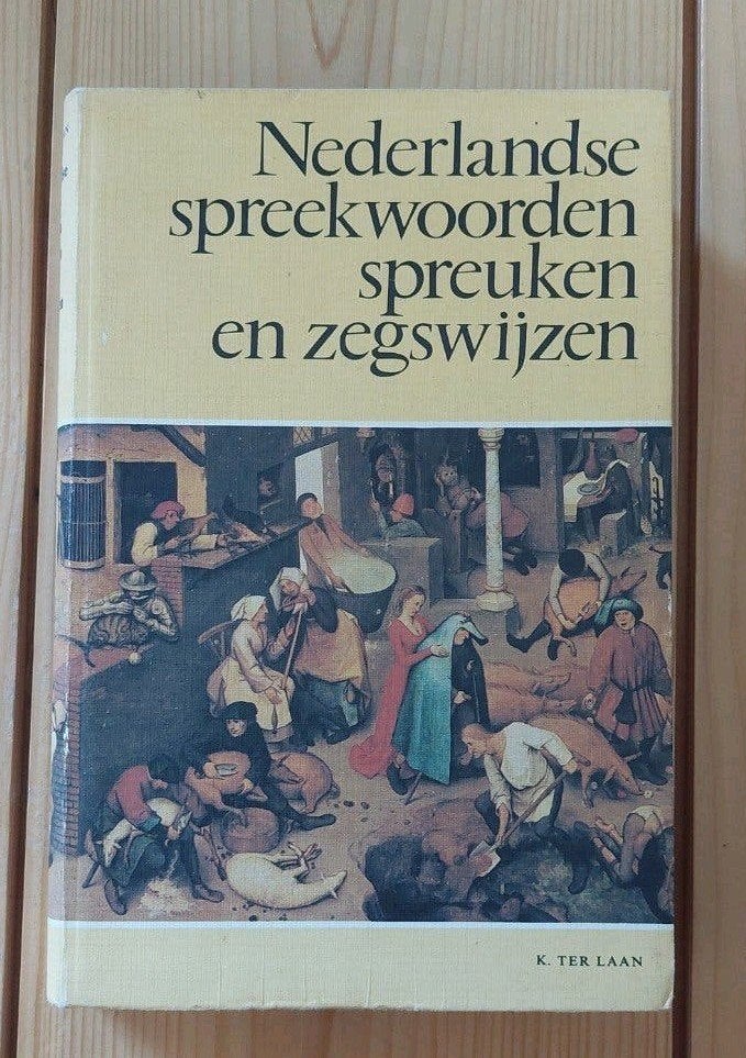 Nederlandse spreekwoorden, spreuken en zegswijzen, Boeken, Gelezen, Nederlands, Ophalen of Verzenden, K. ter Laan