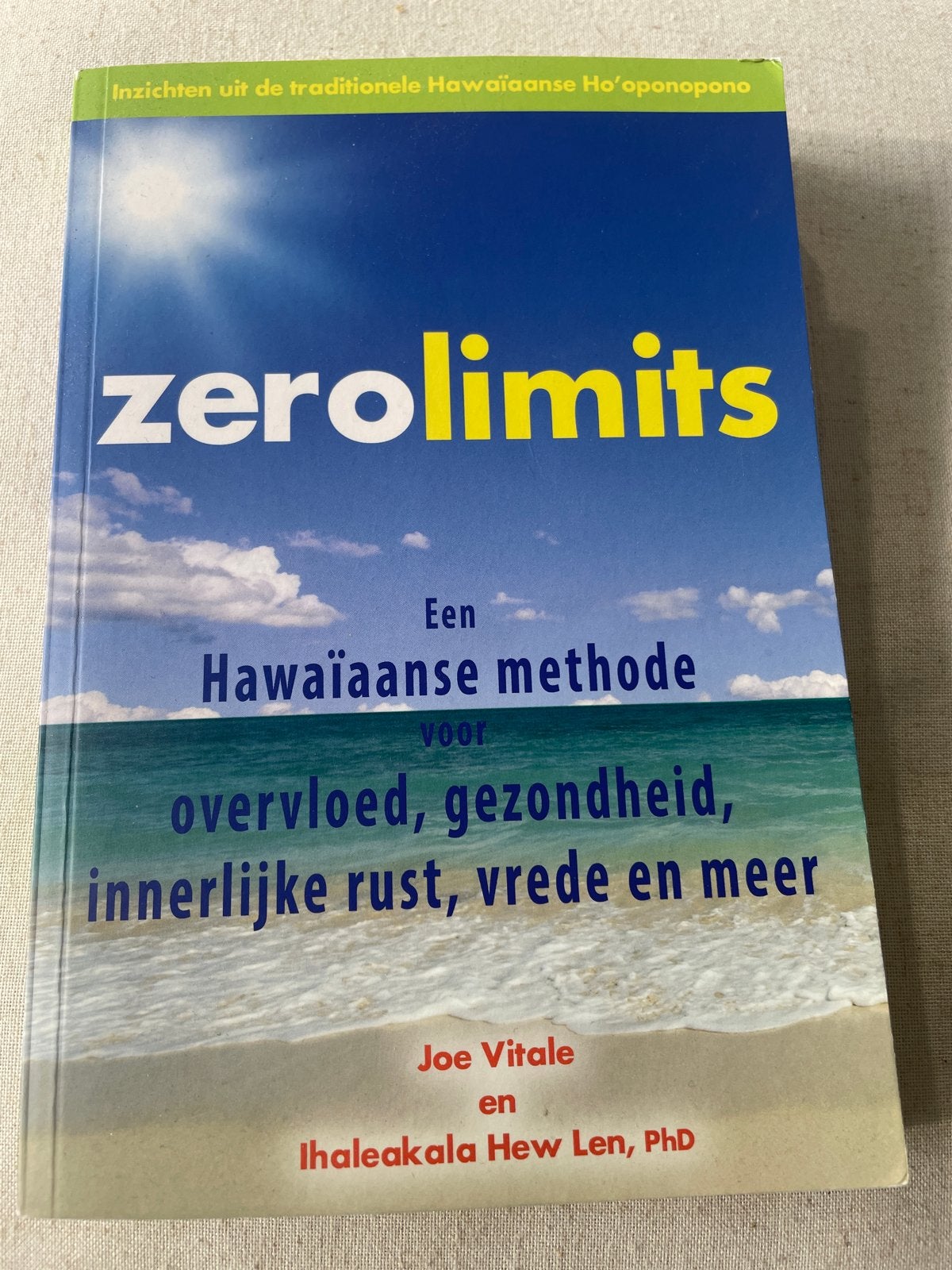 Zero Limits: Hawaïaanse methode voor overvloed en rust, Ophalen of Verzenden, Zo goed als nieuw, Spiritualiteit algemeen, Achtergrond en Informatie