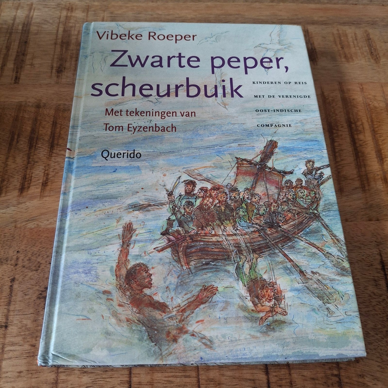 Zwarte peper, scheurbuik - Kinderen op reis met de VOC, Ophalen of Verzenden, Zo goed als nieuw, Vibeke Roeper, Nederland