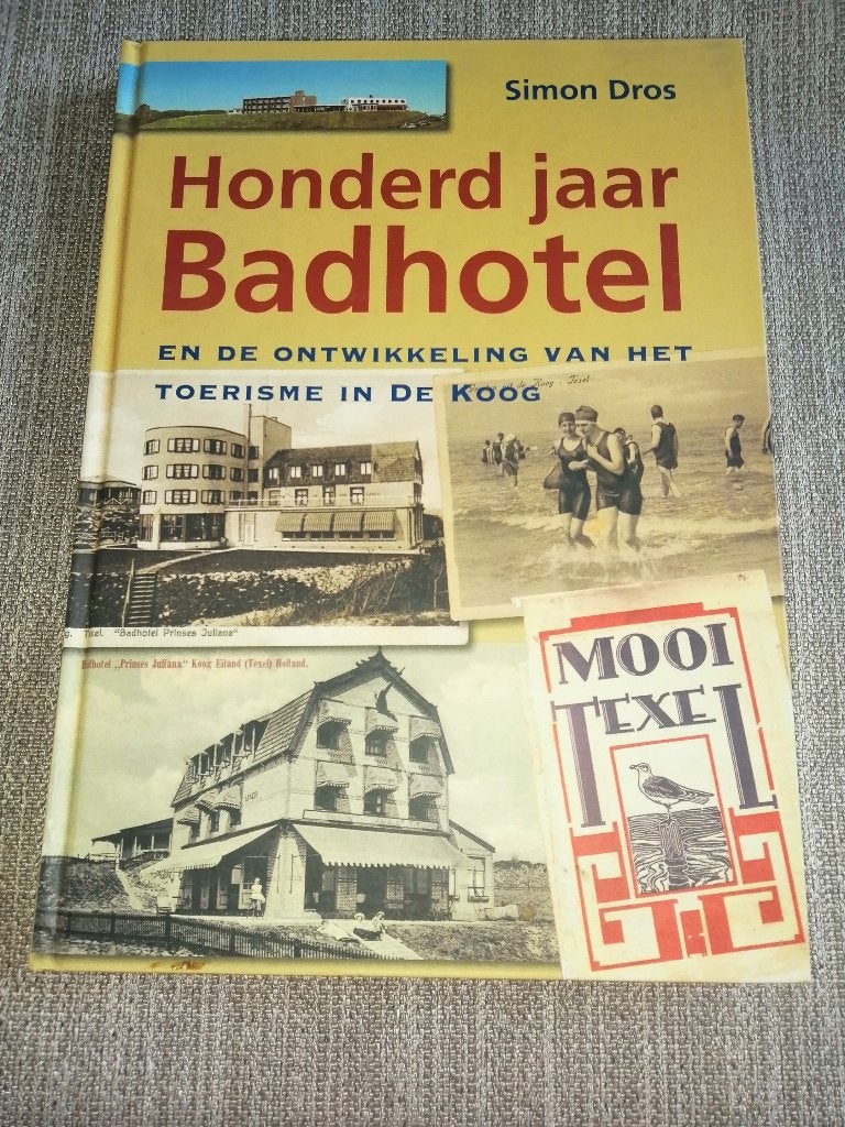 honderd jaar badhotel - Texel - Simon Dros, Ophalen of Verzenden, Zo goed als nieuw