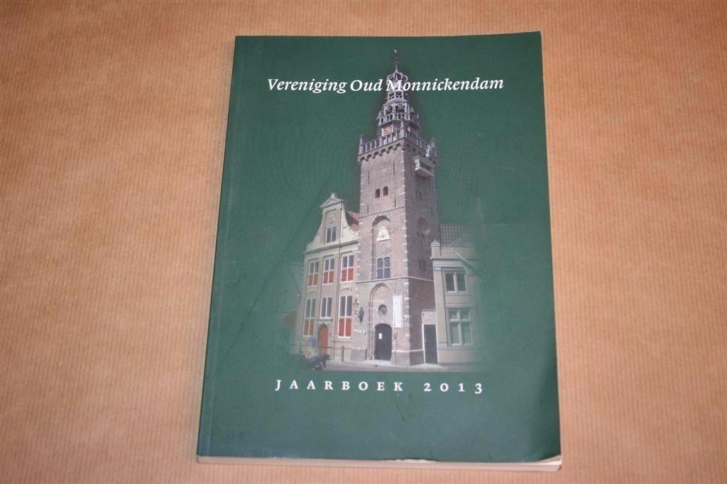 Vereniging Oud Monnickendam - Jaarboek 2013, Boeken, Geschiedenis | Stad en Regio, Ophalen of Verzenden, Zo goed als nieuw
