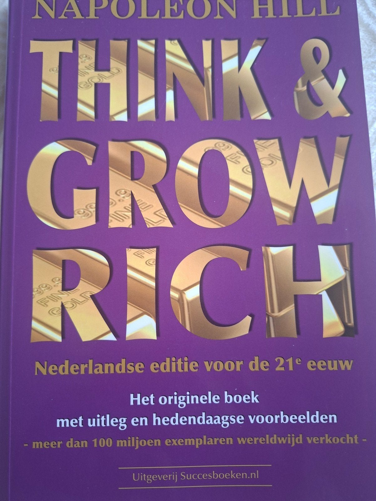 Think & Grow Rich - Nederlandse editie 21e eeuw, Ophalen of Verzenden, Nieuw, Napoleon Hill, Nederland
