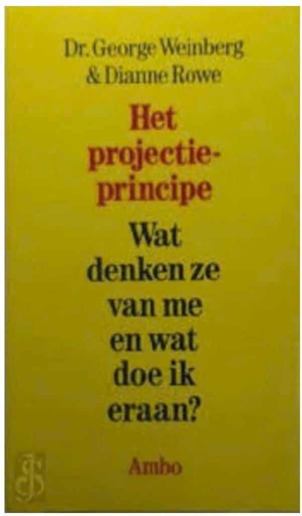 Projectie-principe (George Weinberg & Dianne Rowe), Boeken, Ophalen of Verzenden, Zo goed als nieuw
