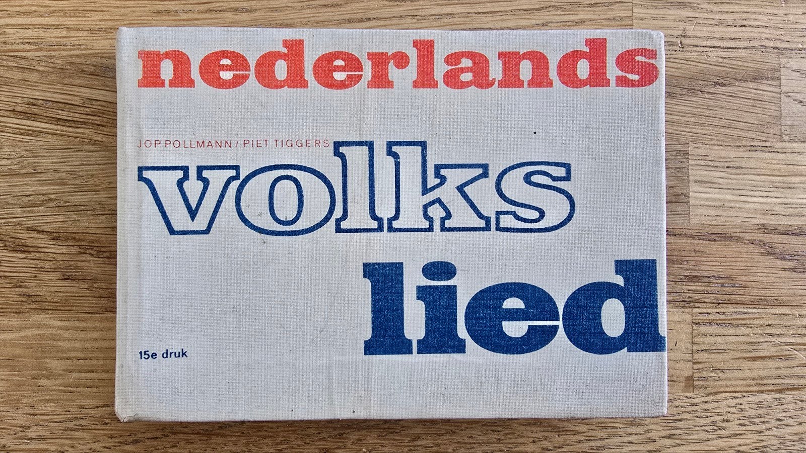Nederlands Volkslied – 15e druk (ca. 1965) – 287 liederen, Boeken, Ophalen, Gelezen, Artiest