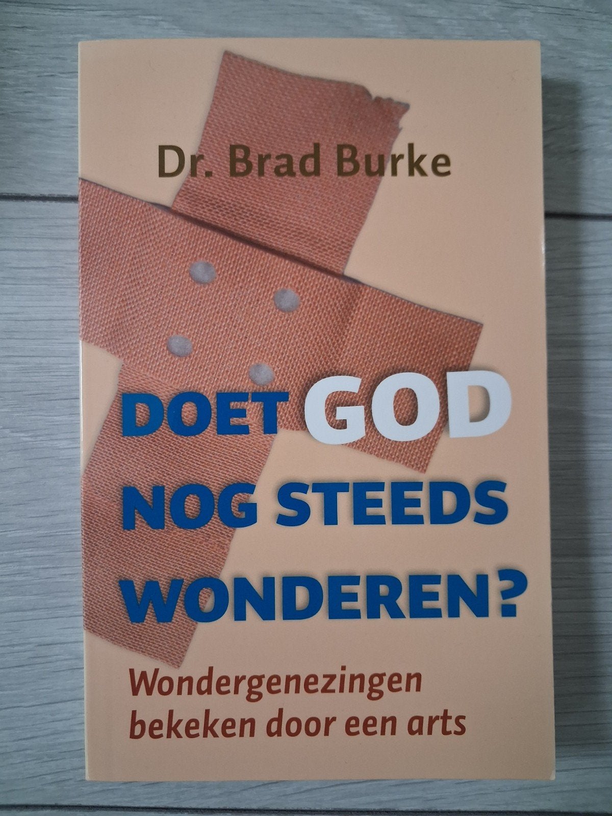 Doet God nog steeds wonderen? Dr. Brad Burke, Ophalen of Verzenden, Gelezen, Dr. Brad Burke, Overige religies