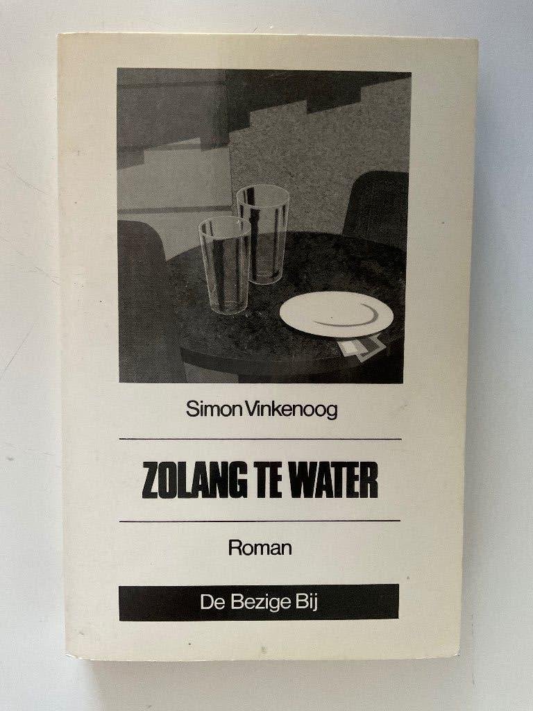 Simon Vinkenoog: Zolang te water, Boeken, Literatuur, Ophalen of Verzenden, Zo goed als nieuw, Simon Vinkenoog, Nederland