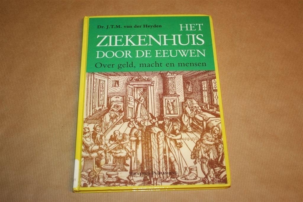 Het ziekenhuis door de eeuwen. Geld, macht en mensen., Ophalen of Verzenden, Gelezen