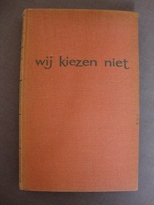 WIJ KIEZEN NIET    Annemarie van Erkom, Ophalen of Verzenden, Gelezen, Nederland