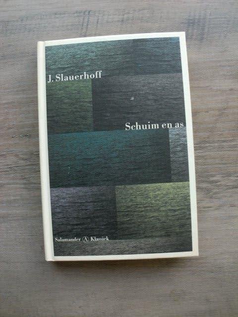 J. Slauerhoff - Schuim en as (Hardcover Salamander Klassiek), Ophalen of Verzenden, Zo goed als nieuw