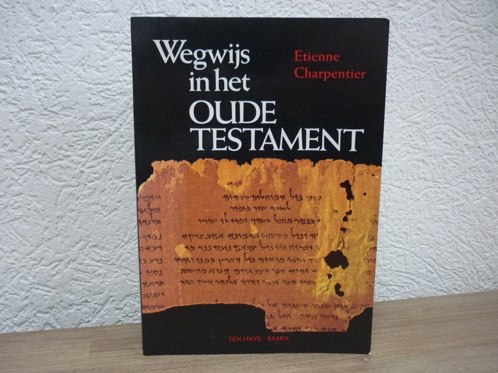 Etienne Charpentier - Wegwijs in het oude testament, Boeken, Ophalen of Verzenden, Gelezen, Christendom | Protestants