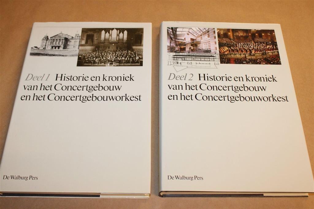 Historie van het Concertgebouw — Deel 1 en 2 Compleet, Boeken, Ophalen of Verzenden, Zo goed als nieuw, Artiest