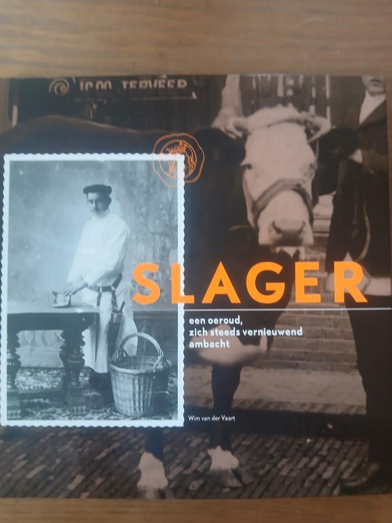 Slager, een oeroud, vernieuwend ambacht | W. van der Vaart, Ophalen of Verzenden, Zo goed als nieuw