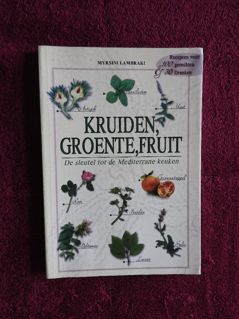 Kruiden, groente, fruit - De sleutel tot Mediterrane keuken, Boeken, Ophalen of Verzenden, Zo goed als nieuw, Kruiden en Alternatief