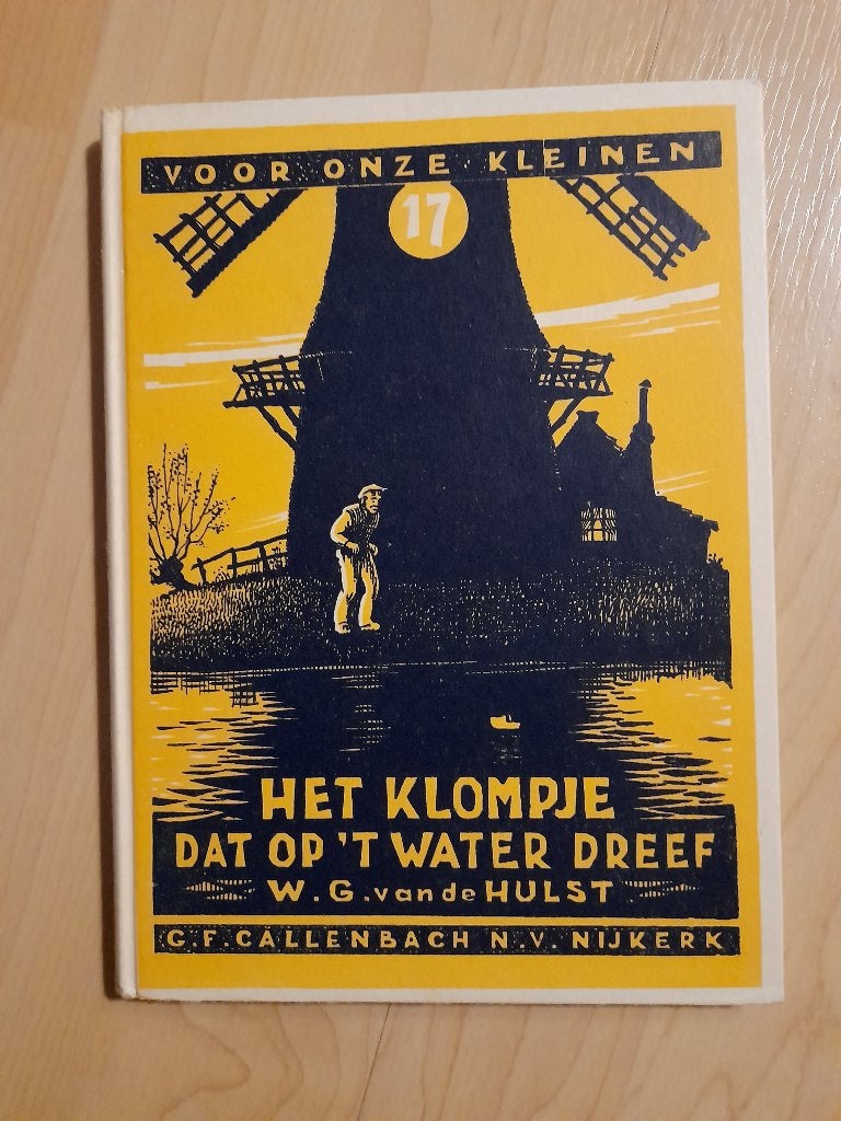 HET KLOMPJE DAT OP ´T WATER DREEF   WG van de Hulst, Ophalen of Verzenden, Gelezen, Fictie algemeen
