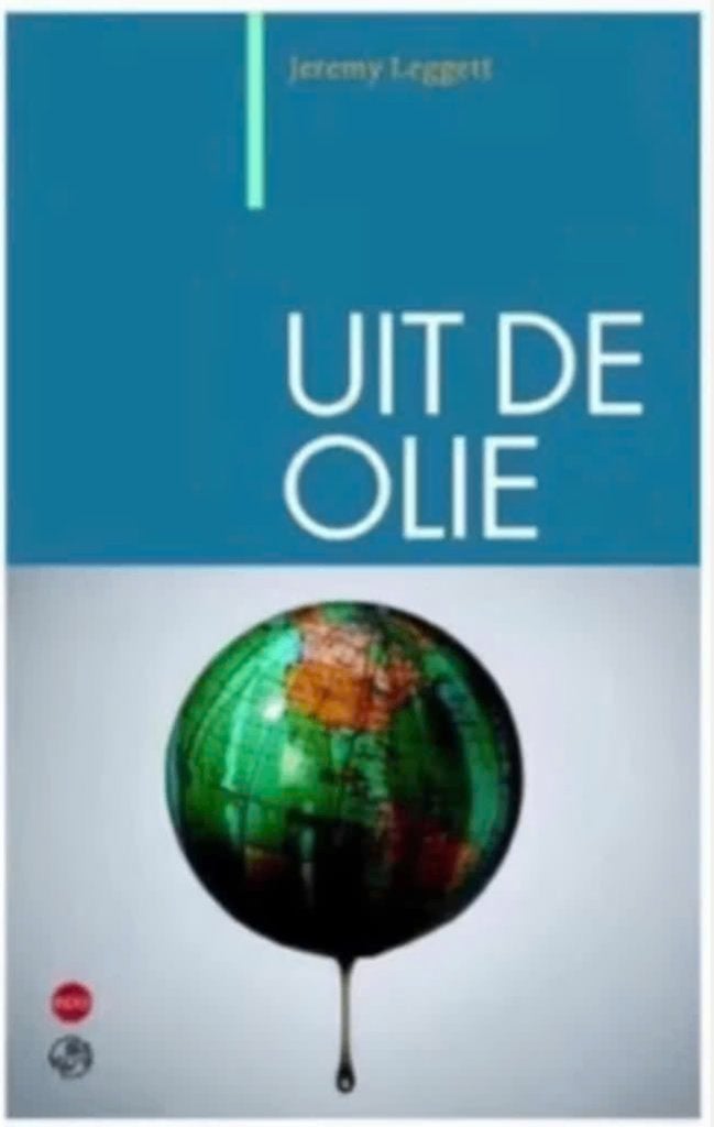 Uit de olie (Jeremy Leggett), Ophalen of Verzenden, Zo goed als nieuw