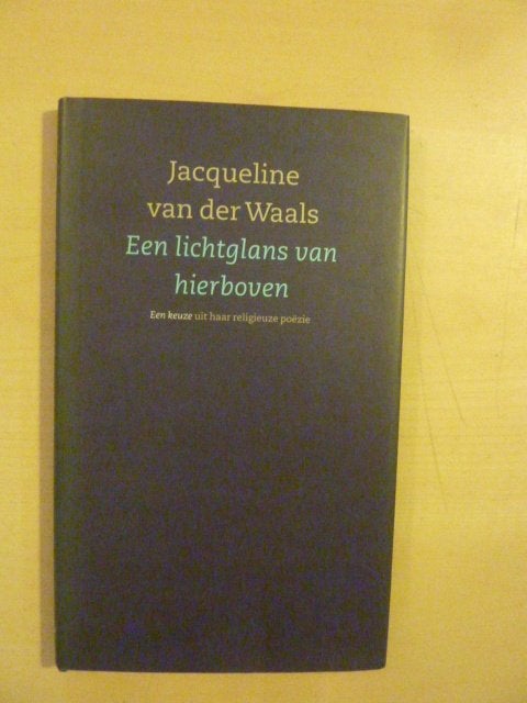 J. van der Waals - Een lichtglans van hierboven, Ophalen of Verzenden, Zo goed als nieuw