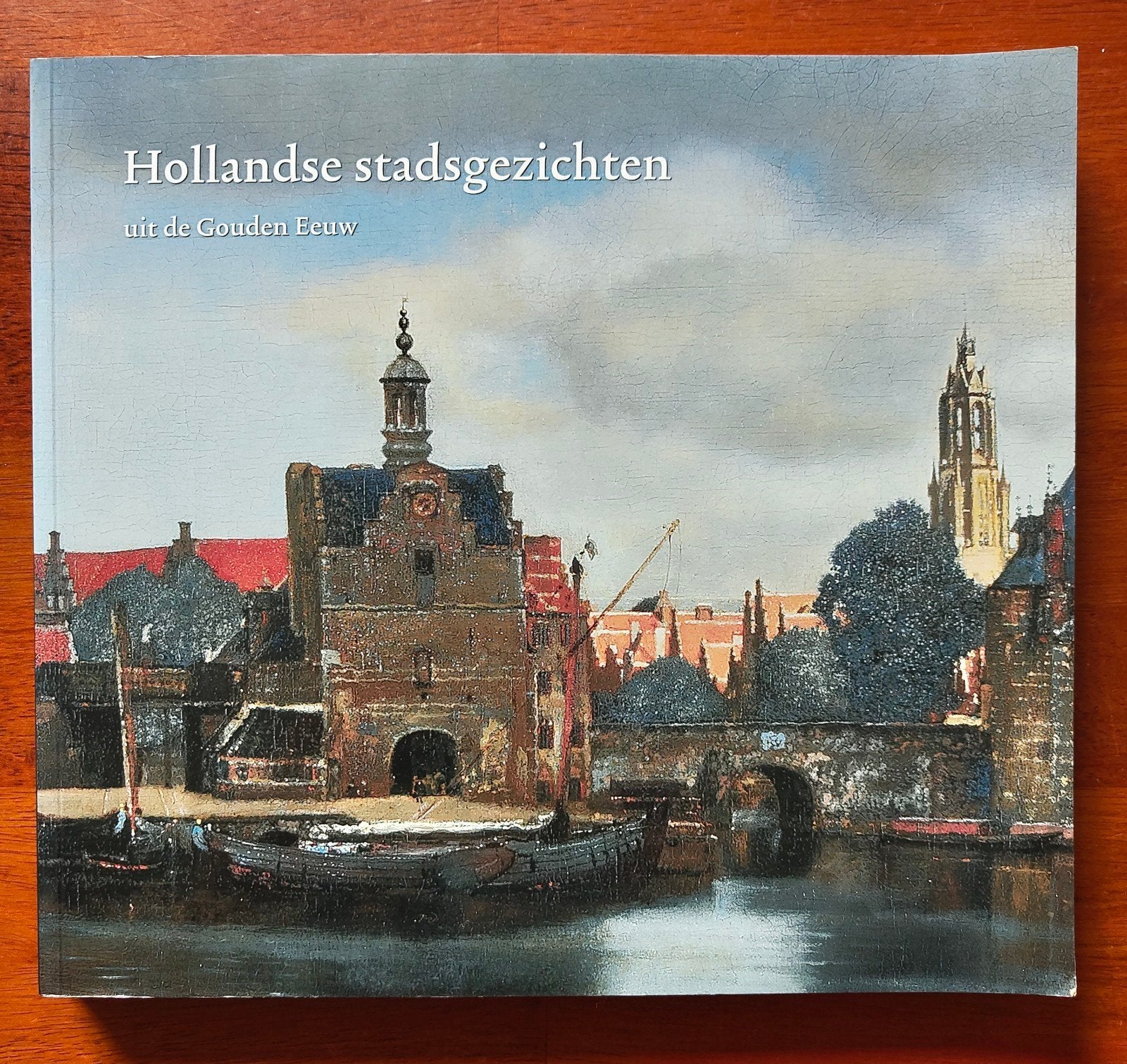 Hollandse stadsgezichten uit de Gouden Eeuw, Ophalen of Verzenden, Zo goed als nieuw, Overige onderwerpen, Diverse Auteurs