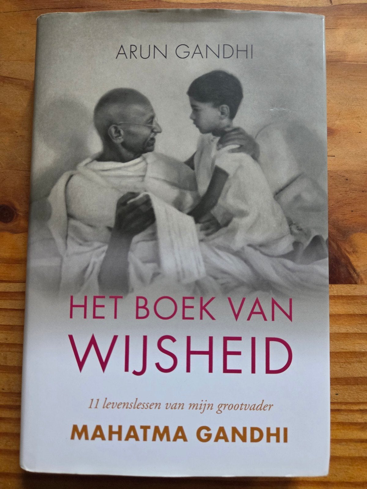 Het Boek van Wijsheid - Arun Gandhi (Mahatma Gandhi), Boeken, Achtergrond en Informatie, Spiritualiteit algemeen, Arun Gandhi