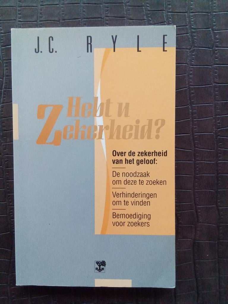 Hebt u Zekerheid? - J.C. Ryle, Ophalen of Verzenden