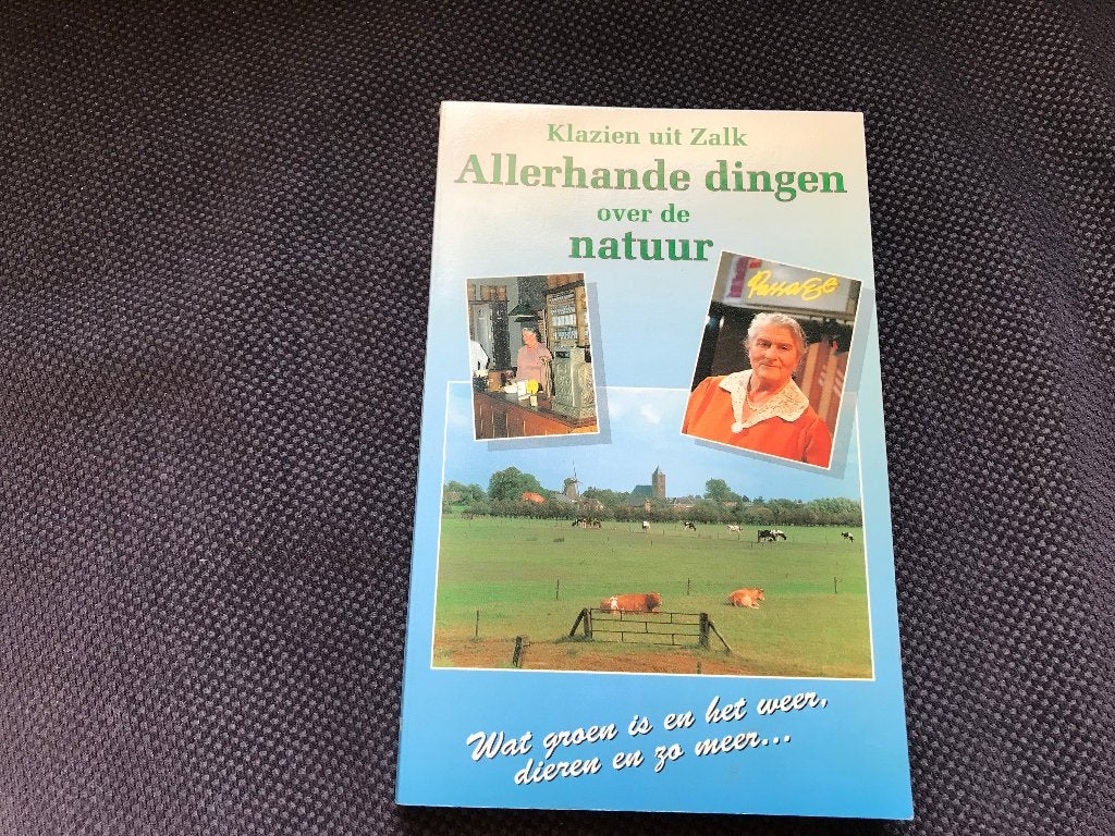 👵 Klazien uit Zalk - Allerhande dingen over de natuur, Ophalen of Verzenden, Gelezen, Natuur algemeen