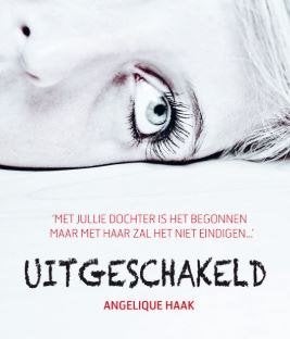 Angelique Haak - Uitgeschakeld, Ophalen of Verzenden, Zo goed als nieuw