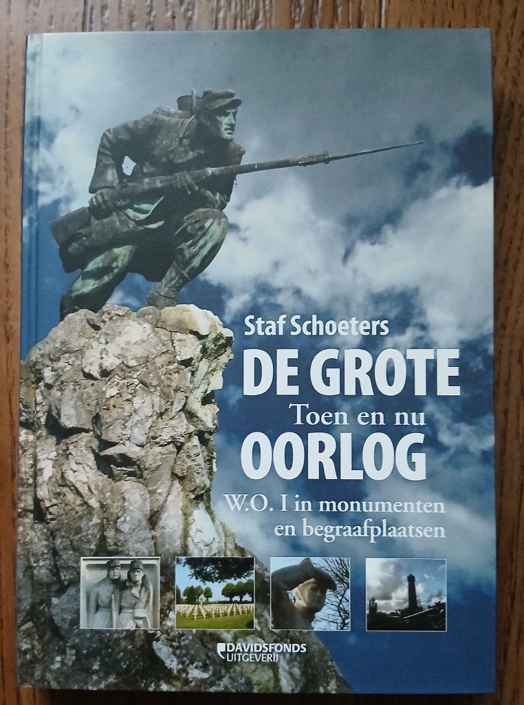 WO1 De Grote Oorlog. Toen en nu. S. Schoeters, Ophalen of Verzenden, Voor 1940, Zo goed als nieuw