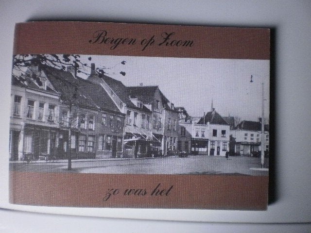 Bergen op Zoom - zo was het - Boekje, Verzenden, Gelezen