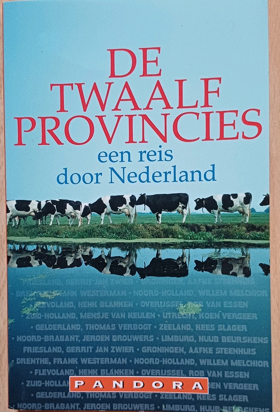 De Twaalf Provincies: Een Reis door Nederland, Ophalen of Verzenden, Gelezen, Diverse Auteurs, Nederland