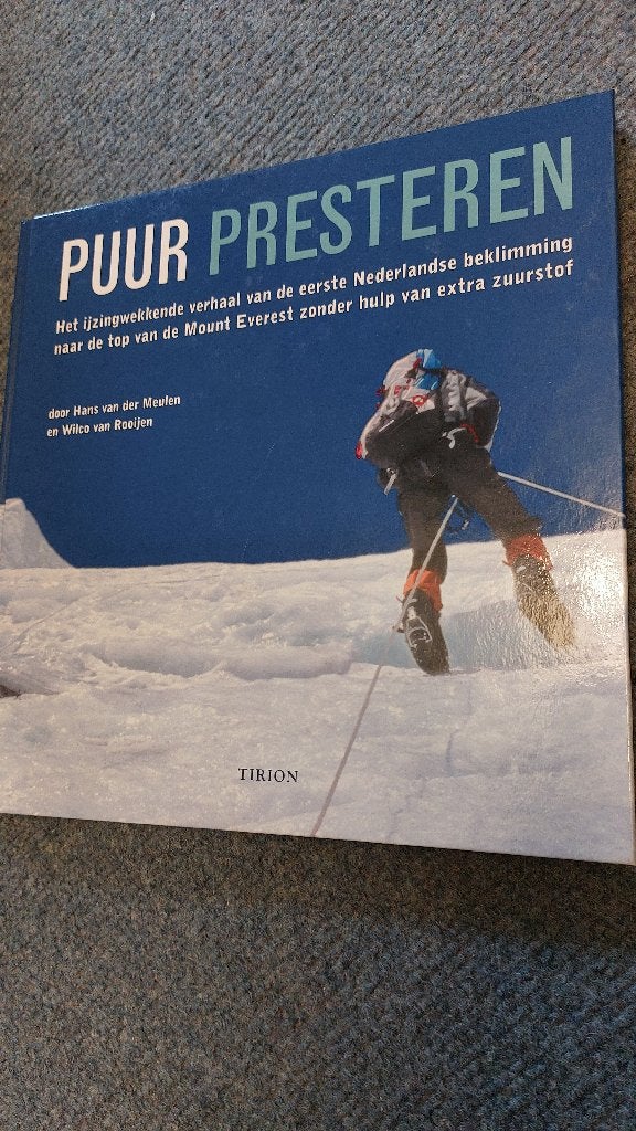 Puur Presteren: Eerste Nederlandse beklimming Mount Everest, Ophalen of Verzenden, Gelezen, Hans van der Meulen en Wilco van Rooijen