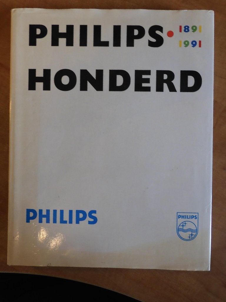 Philips honderd, 1891-1991, Eindhoven, mooi geillustreerd, Boeken, Ophalen of Verzenden, Gelezen