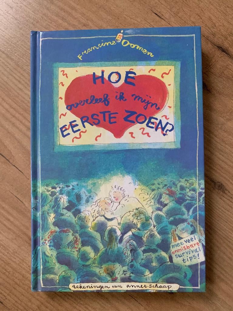 Hoe overleef ik mijn eerste zoen? Francine Oomen, Ophalen of Verzenden, Zo goed als nieuw, Francine Oomen, Fictie