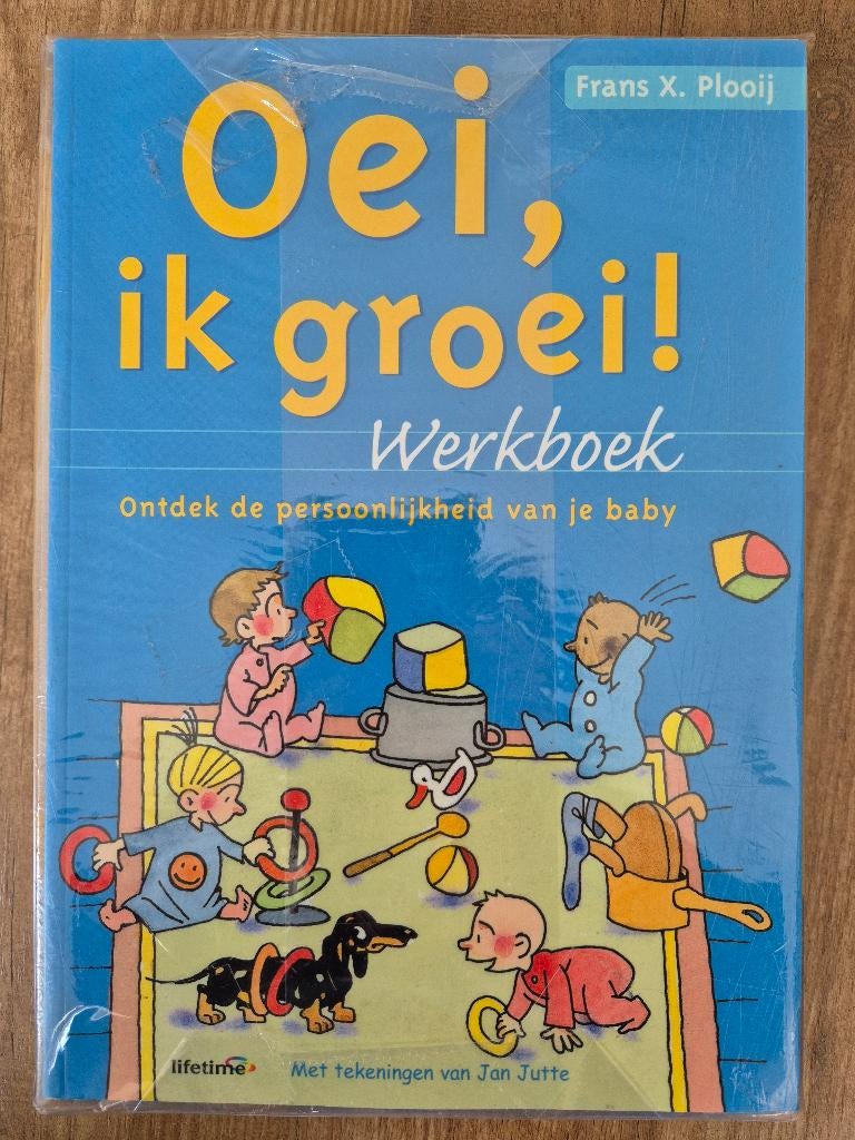 Oei ik groei boek + werkboek, Ophalen, Zo goed als nieuw, Opvoeding tot 6 jaar, Hetty van de Rijt, Frans X. Plooij