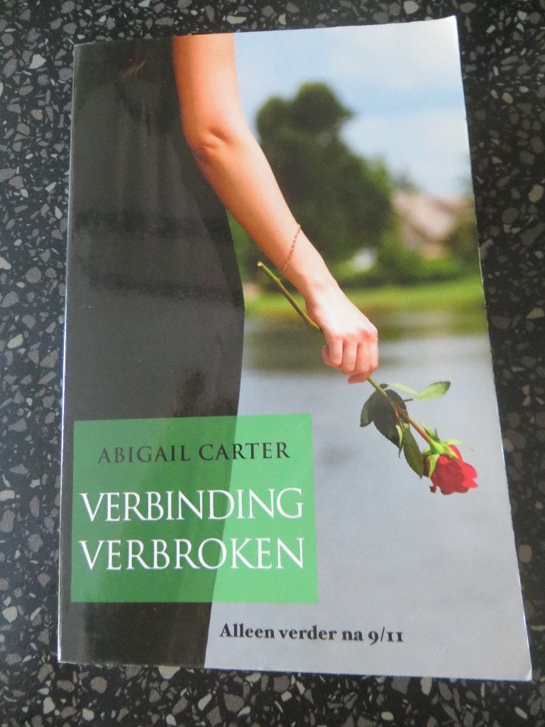 Verbinding verbroken - alleen verder na 911 - Abigail Carter, Boeken, Ophalen of Verzenden, Gelezen