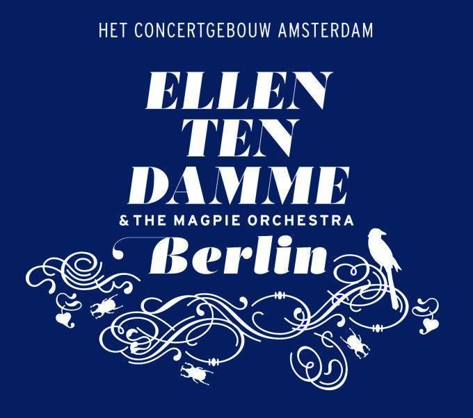 CD: Ellen Ten Damme & The Magpie Orchestra – Berlin (NIEUW), Ophalen of Verzenden, Zo goed als nieuw