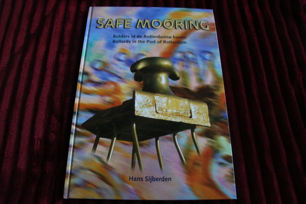 Safe Mooring. Bolders in de Rotterdamse haven, Ophalen of Verzenden, Gelezen