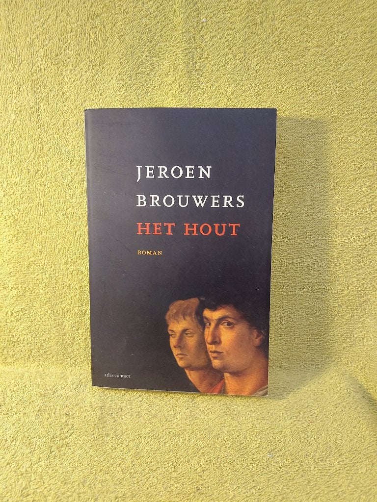 Het Hout - Jeroen Brouwers. 2de druk 2014., Ophalen of Verzenden, Zo goed als nieuw
